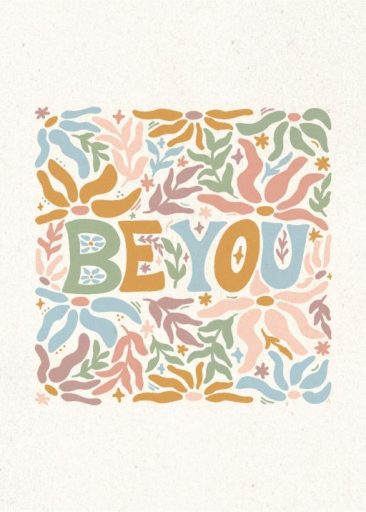 Be You by Graphics and Grain