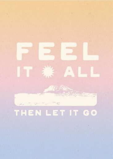 feel it all then let it go by graphics and grain