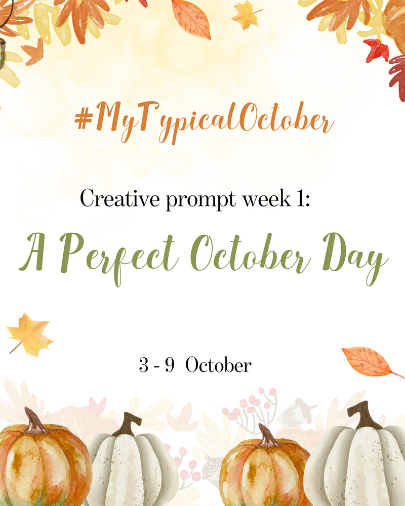 Creative Prompt Week 1,  A Perfect October Day