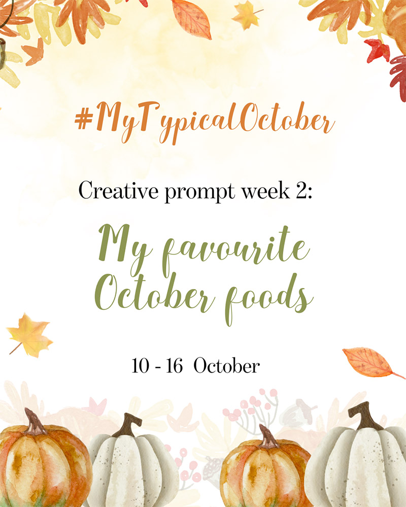 Creative Prompt Week 2, My favorite October foods